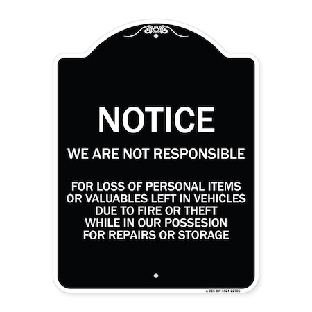 We Are Not Responsible For Loss Of Personal Items Or Valuables Left In Vehicles Due Aluminum Sign